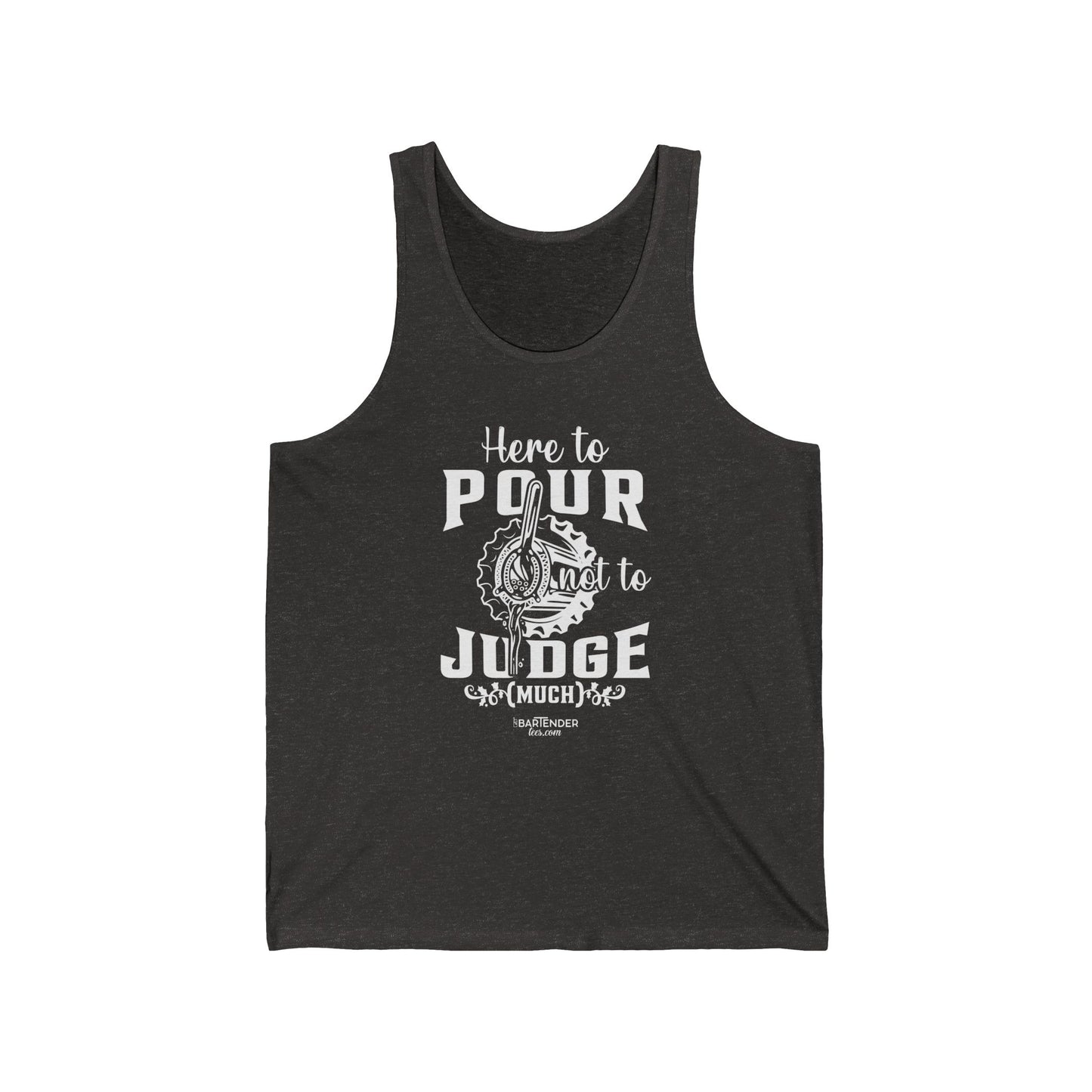 "Here to pour not to judge much" Men’s Bartender Tank Top