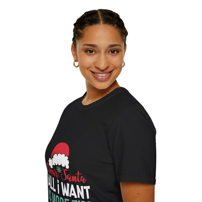 "Dear Santa, All I Want Is More Tips" Unisex Softstyle T-Shirt