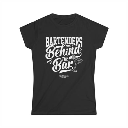 "Bartenders to it behind the bar" Women's Bartender Tee