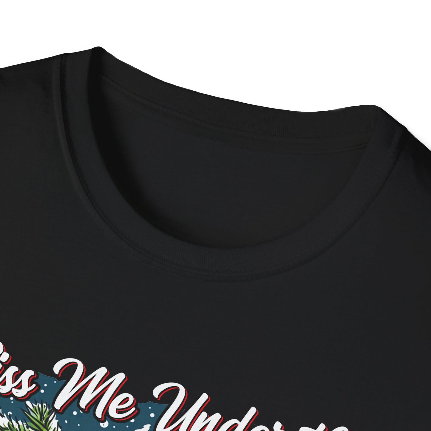 "Kiss Me Under the Mistletoe After This Drink" Softstyle T-Shirt