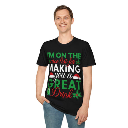 "I'm on the Nice List for Making You a Great Drink" Unisex Softstyle T-Shirt