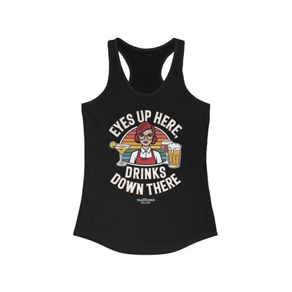 "Eyes up here drinks down there" Women's Bartender Tank Tops