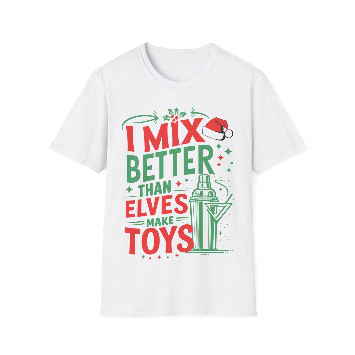 “I Mix Better Than Elves Make Toys” Unisex Softstyle T-Shirt