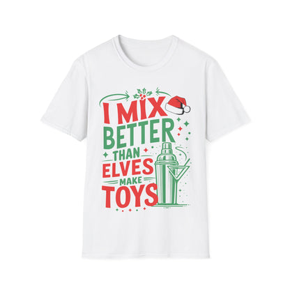 “I Mix Better Than Elves Make Toys” Unisex Softstyle T-Shirt