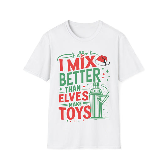 “I Mix Better Than Elves Make Toys” Unisex Softstyle T-Shirt