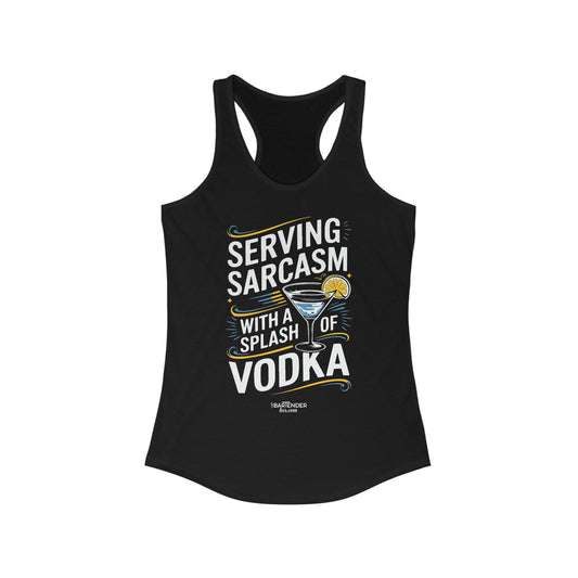 "Sarcasm with a splash of vodka" Women's Bartender Tank Tops