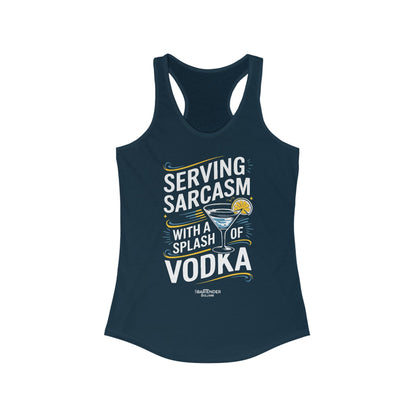 "Sarcasm with a splash of vodka" Women's Bartender Tank Tops