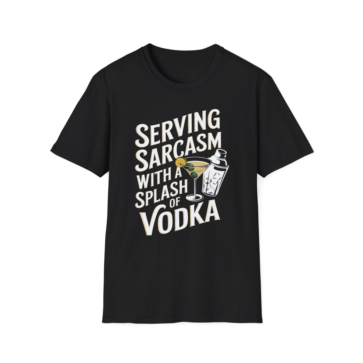 "Serving Sarcasm with a Splash of Vodka" Unisex Softstyle T-Shirt