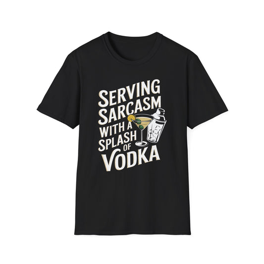 "Serving Sarcasm with a Splash of Vodka" Unisex Softstyle T-Shirt