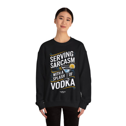 "Sarcasm with a splash of vodka" Bartender Sweatshirt