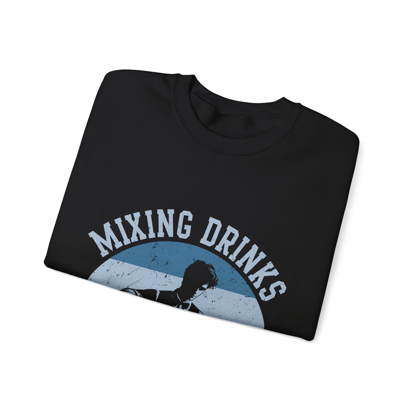 "Mixing Drinks and Dirty Thoughts" Bartender Sweatshirt