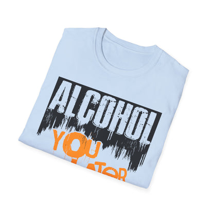 "Alcohol You Later" Bartender T-shirt