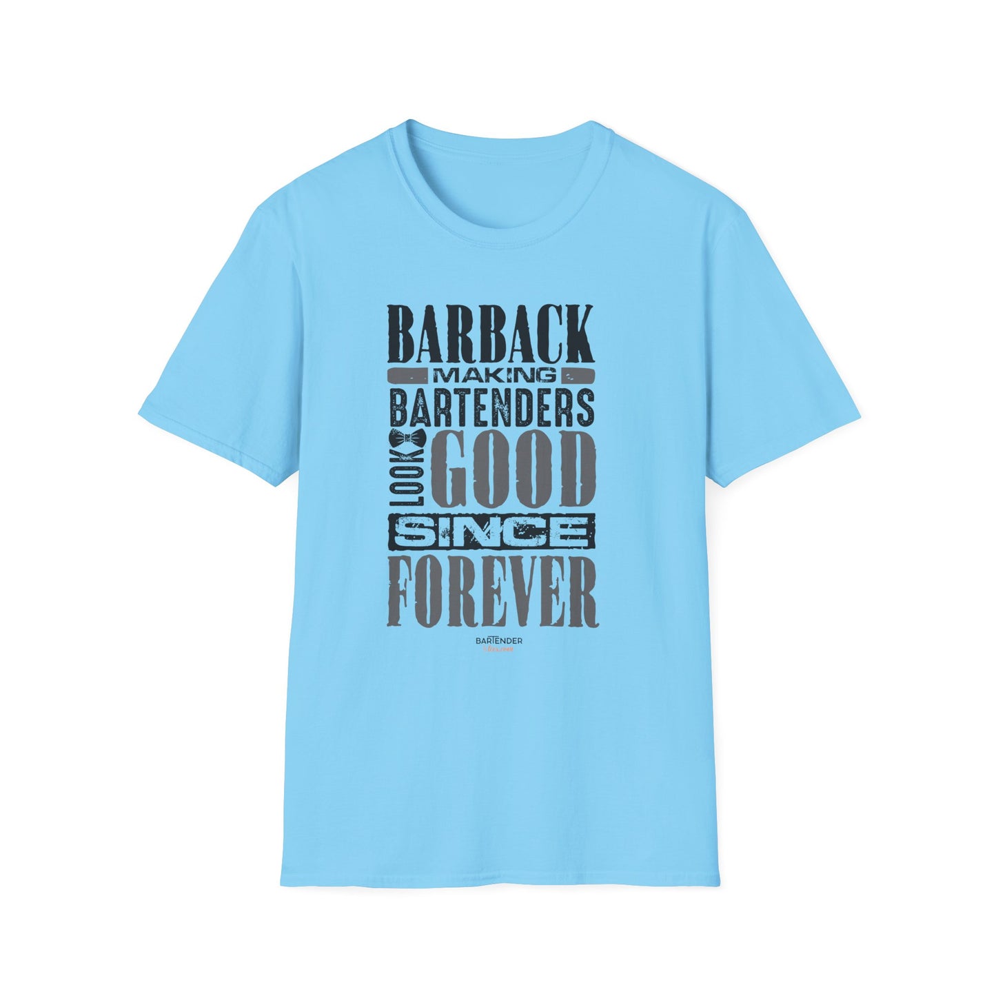 "Barback: Making Bartenders Look Good Since Forever" Bartender Tee