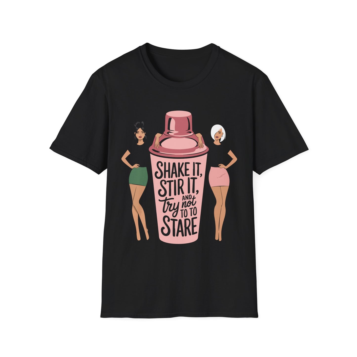 "Shake it, Stir it, and Try Not to Stare" Softstyle T-Shirt