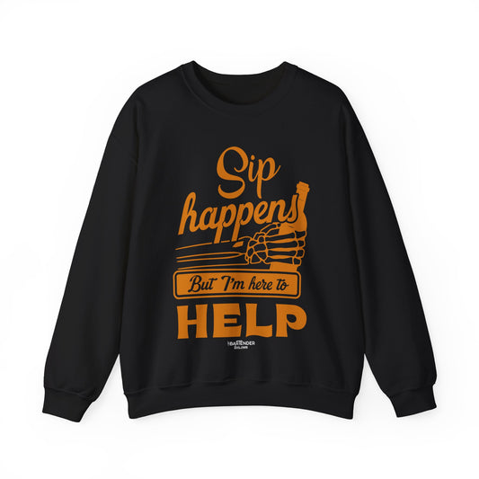 "Sip happens, but Im here to help" Bartender Sweatshirt