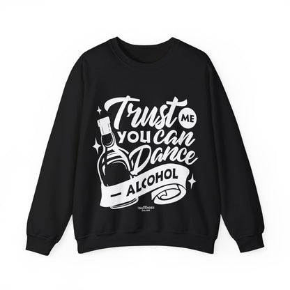 "Trust me you can dance alcohol" Bartender Sweatshirt