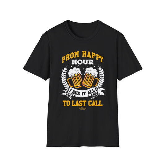 "From Happy Hour to Last Call, I Run It All" Softstyle T-Shirt