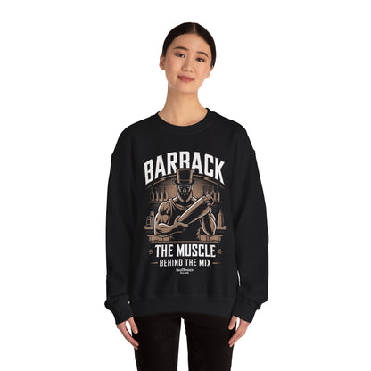 "Barback the muscle behind the mix" Bartender Sweatshirt