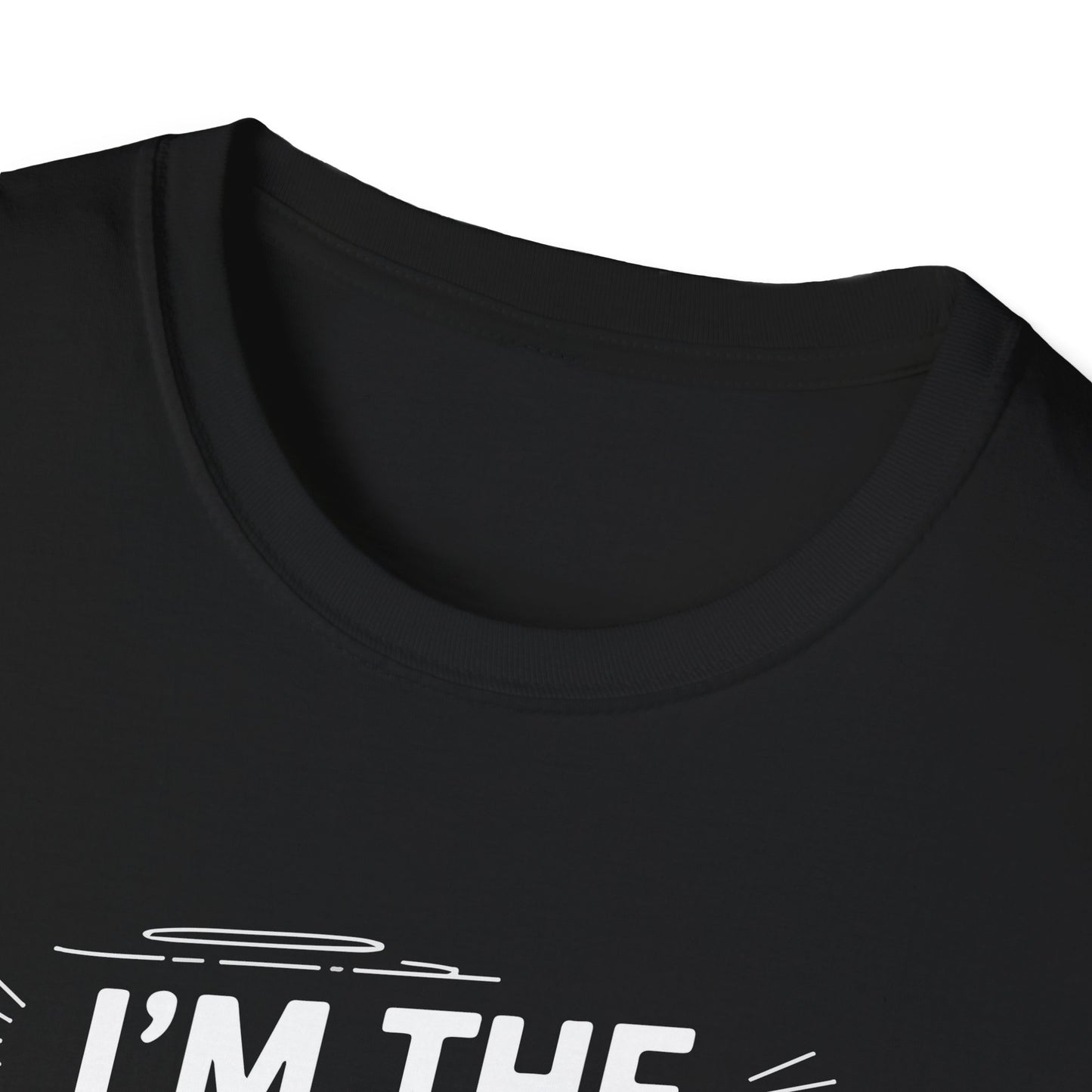 "I'm The Reason Your Night Just Got Better" Softstyle T-Shirt