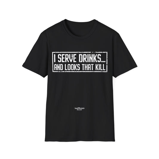 "I serve drinks and looks that kill" Men's Bartender Softstyle T-Shirt