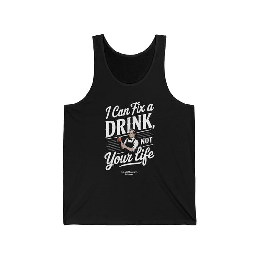 "I can fix a drink not your life" Men’s Bartender Tank Top