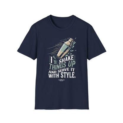 "I Shake Things Up and Serve It with Style" Unisex Softstyle T-Shirt