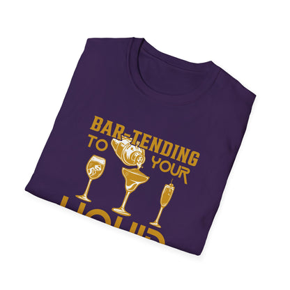 "Bar-Tending to Your Liquid Needs" Men's Bartender Tee