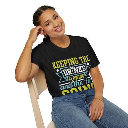 "Keeping the Drinks Flowing and the Fun Going" Unisex Softstyle T-Shirt