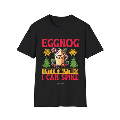 “Eggnog isnt the only thing I can spike” Unisex Softstyle T-Shirt