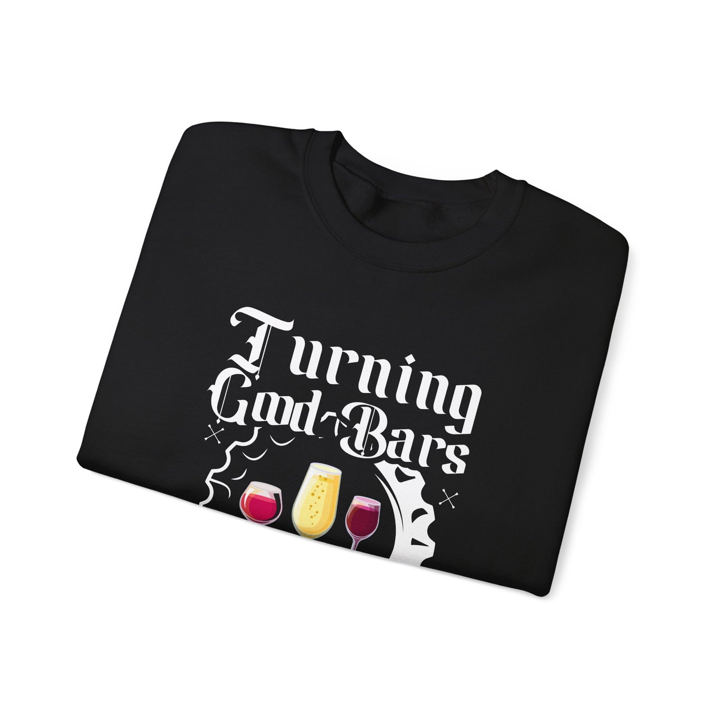 "Turning Good Bars into Great Ones" Bartender Sweatshirt