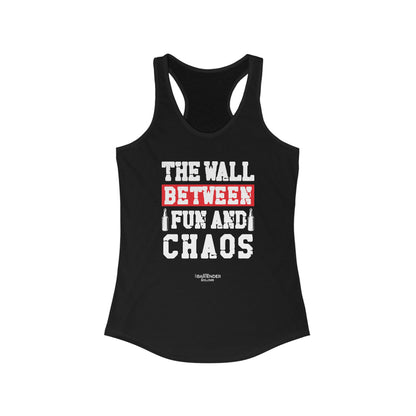 "The Wall Between Fun and Chaos" Women's Bartender Tank Tops