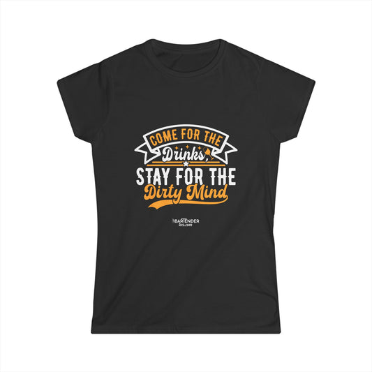 "Come for the Drinks Stay for the Dirty Mind" Women's Bartender Tee