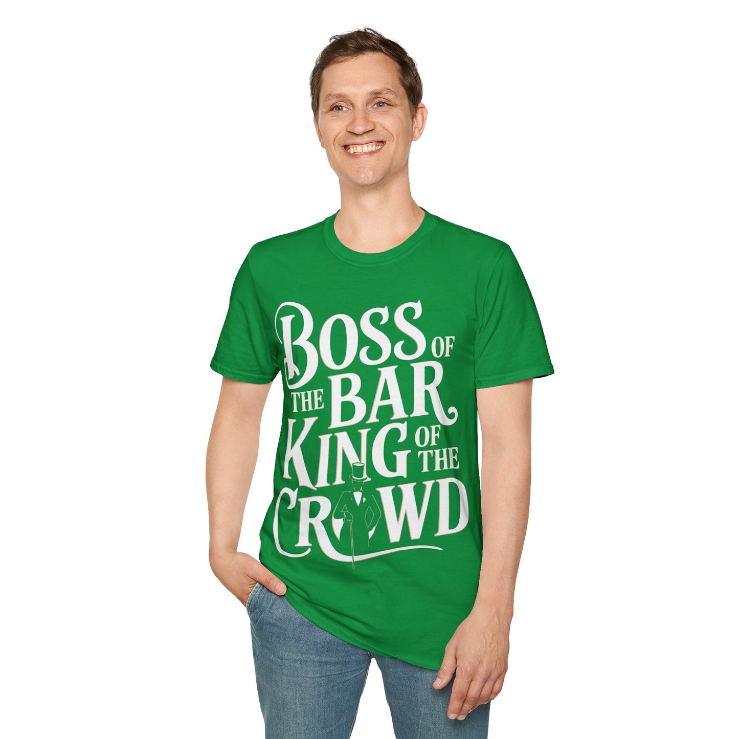 "Boss of the Bar, King of the Crowd" Unisex Softstyle T-Shirt