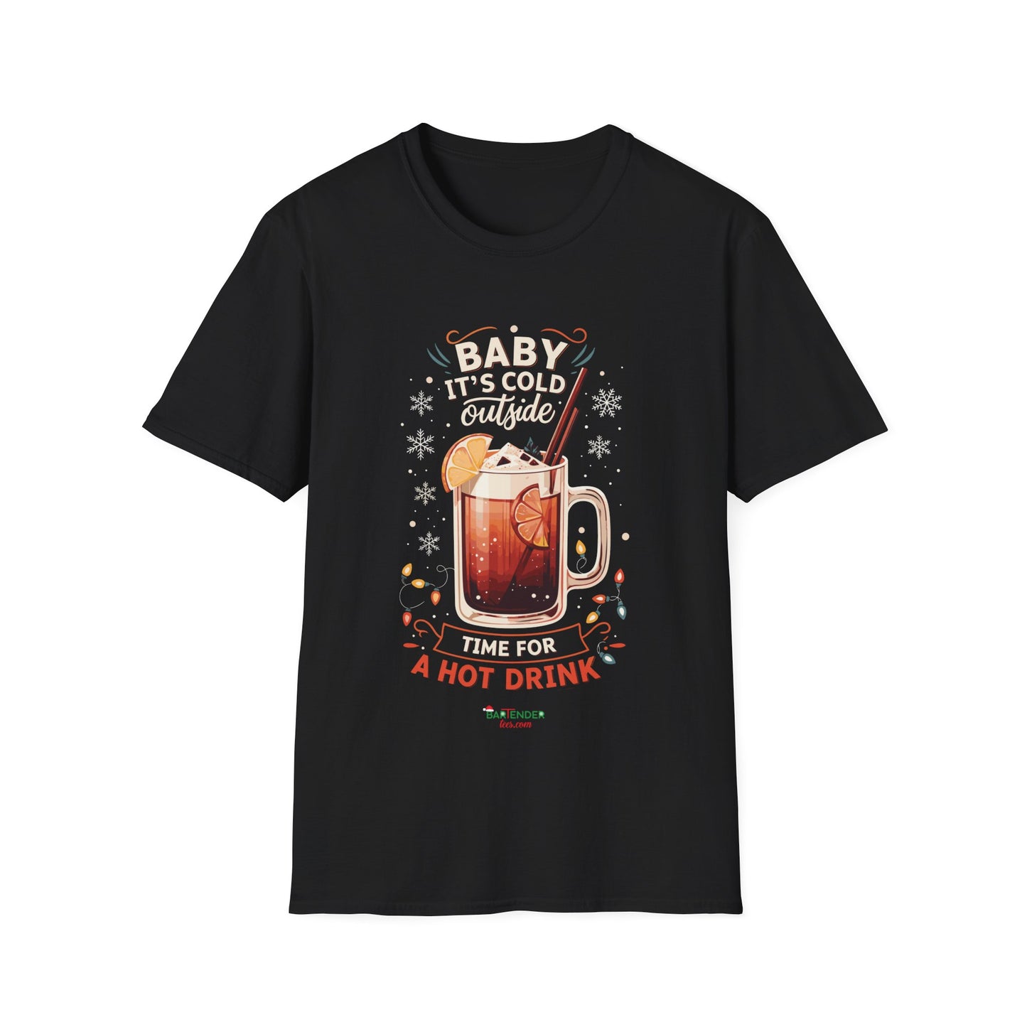 “Its cold outside time for a hot drink” Unisex Softstyle T-Shirt