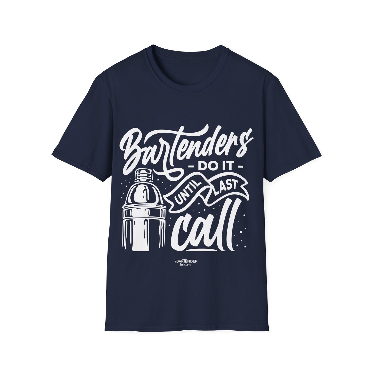 "Bartenders do it until last call" Men's Bartender Softstyle T-Shirt