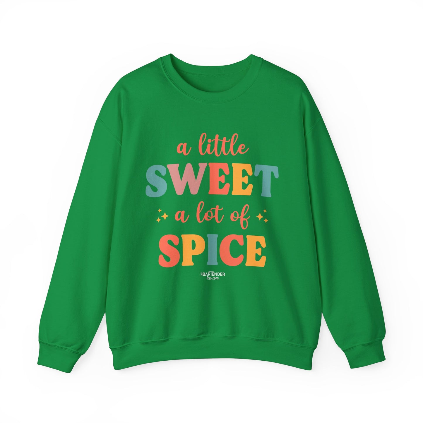 "A Little Sweet a Lot of Spice" Bartender Sweatshirt