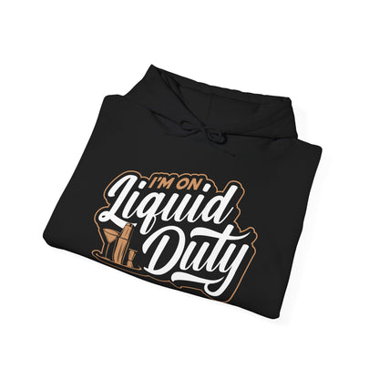 "Im on liquid duty" Bartender Hooded Sweatshirt