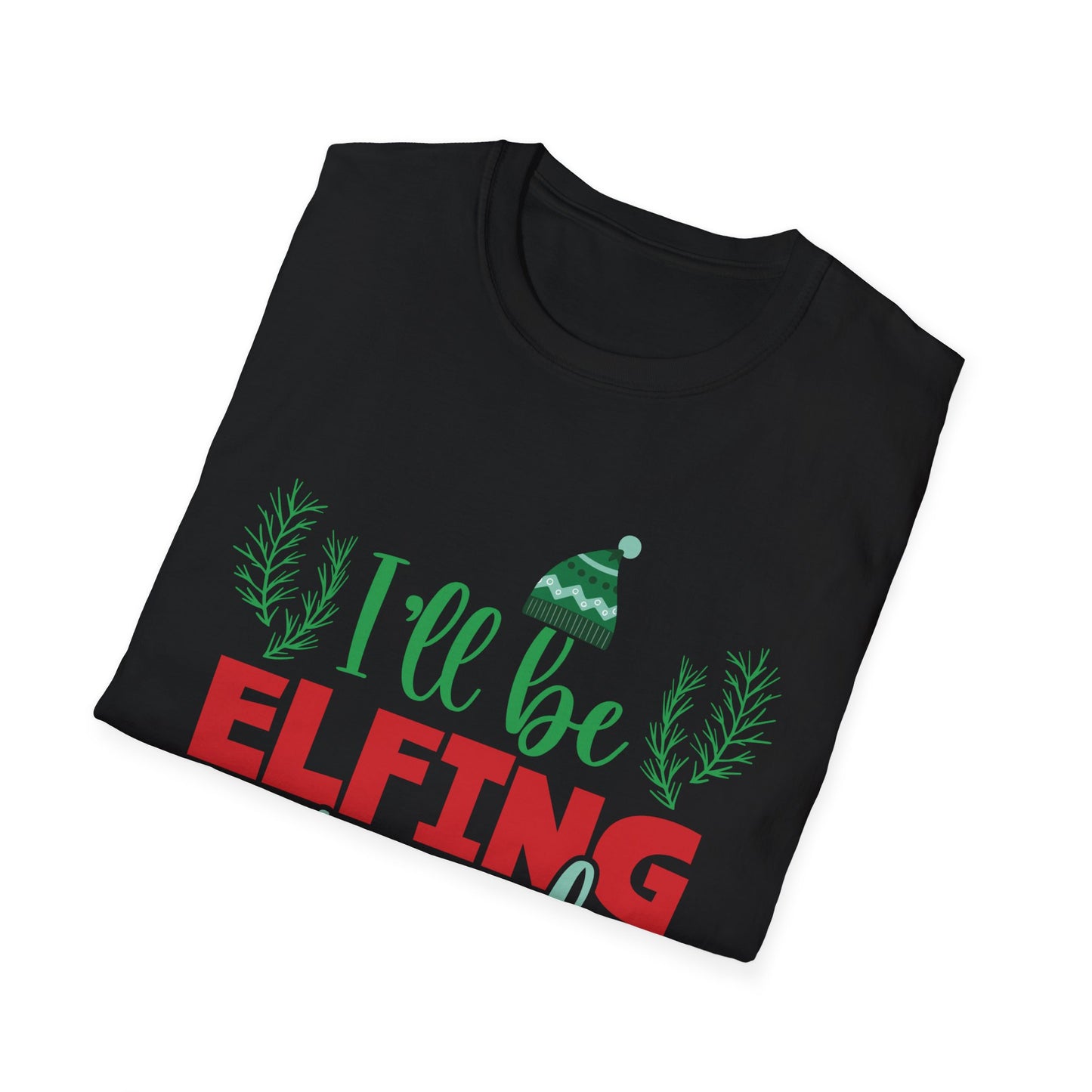 "I'll Be Elfing Around the Bar" Unisex Softstyle T-Shirt