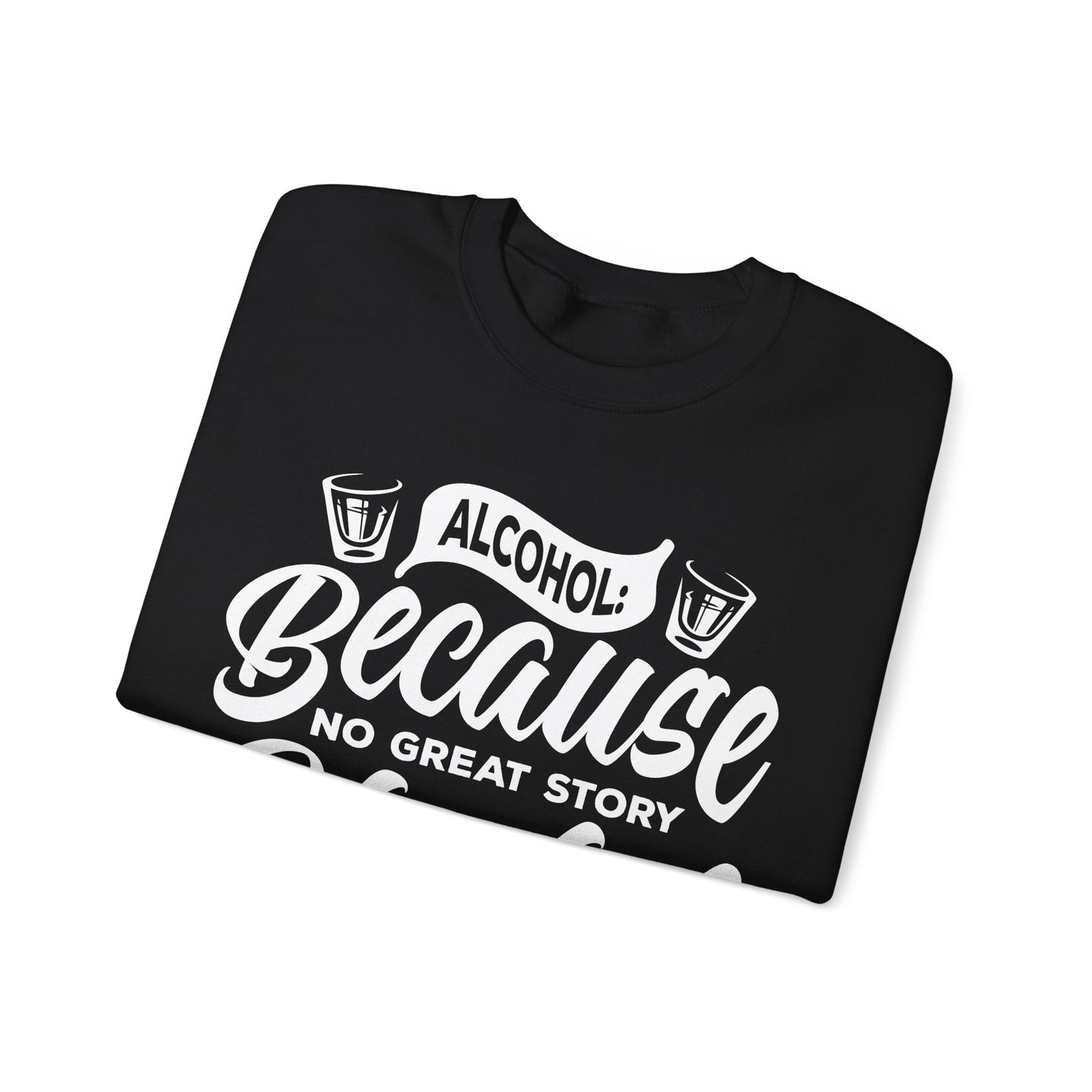 "Alcohol because no great story started with salad" Bartender Sweatshirt