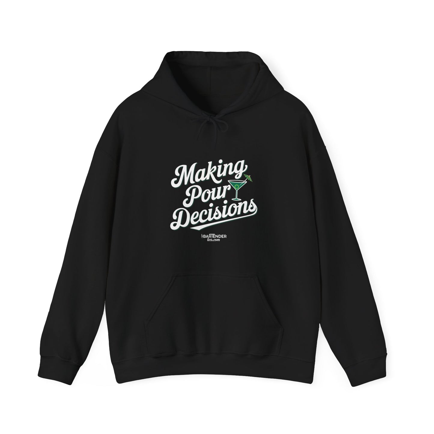 "Making pour decisions" Bartender Hooded Sweatshirt