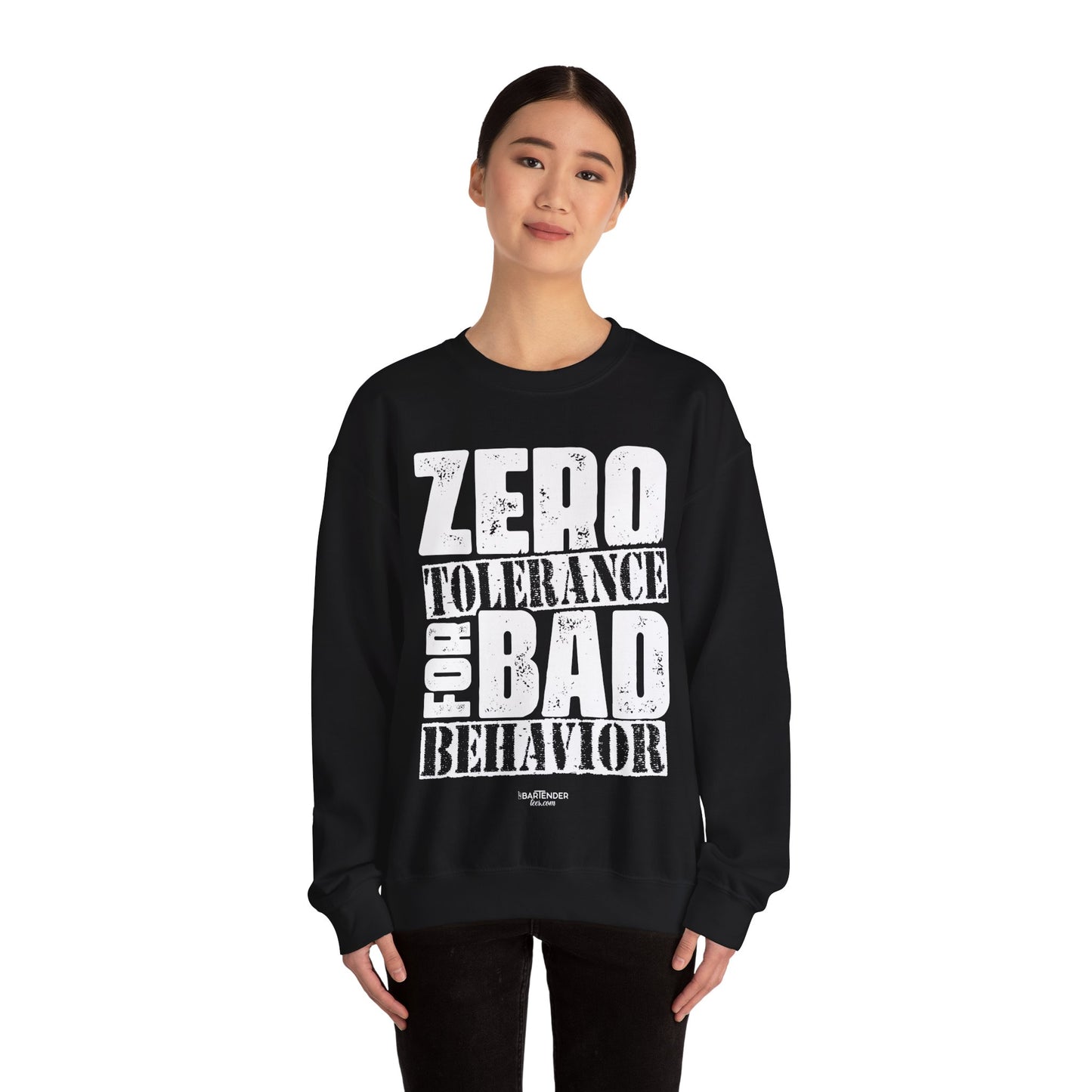 "Zero tolerance for bad behavior" Bartender Sweatshirt