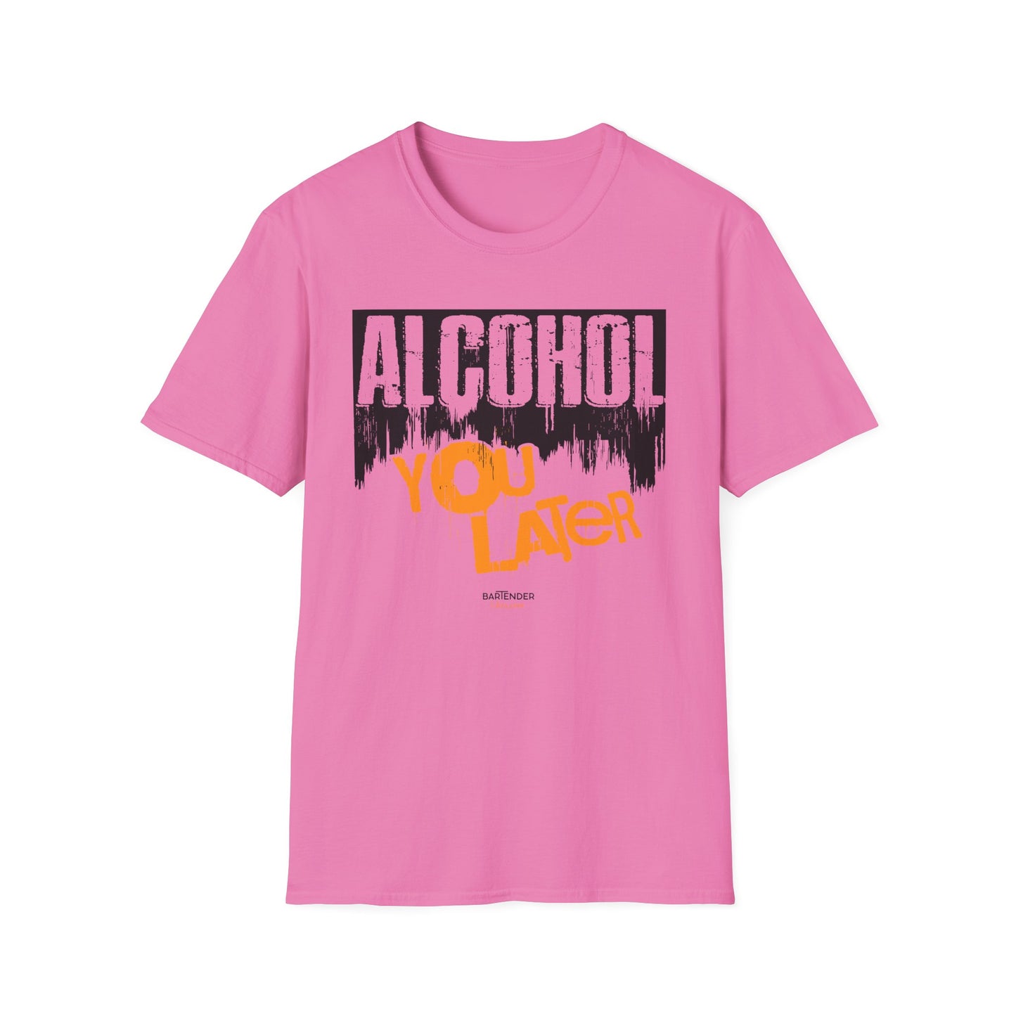 "Alcohol You Later" Bartender T-shirt