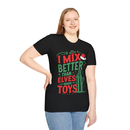 “I Mix Better Than Elves Make Toys” Unisex Softstyle T-Shirt