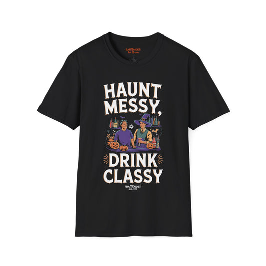 "Haunt Messy Drink Classy" Halloween Bartender Softstyle T-Shirt