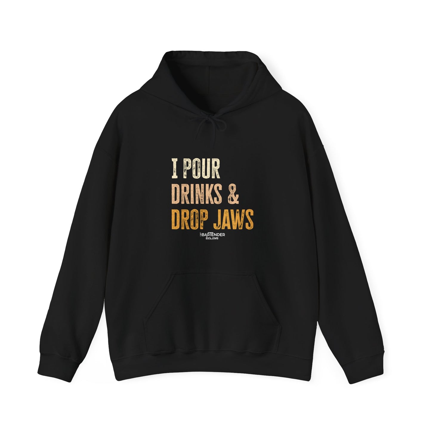 "I pour Drinks and Drop Jaws" Bartender Hooded Sweatshirt