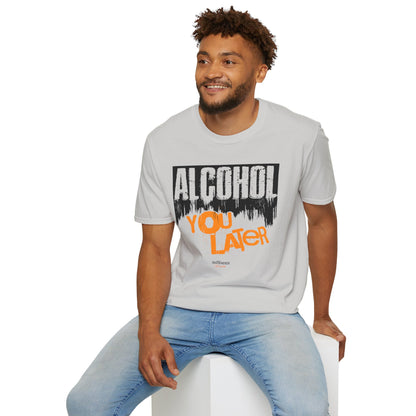 "Alcohol You Later" Bartender T-shirt