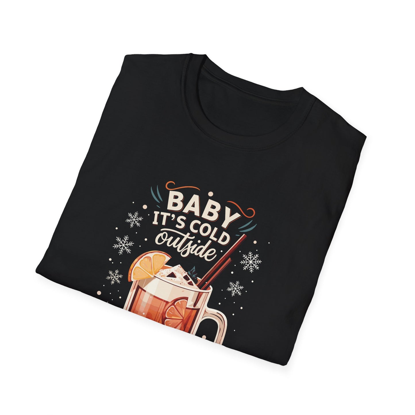 “Its cold outside time for a hot drink” Unisex Softstyle T-Shirt