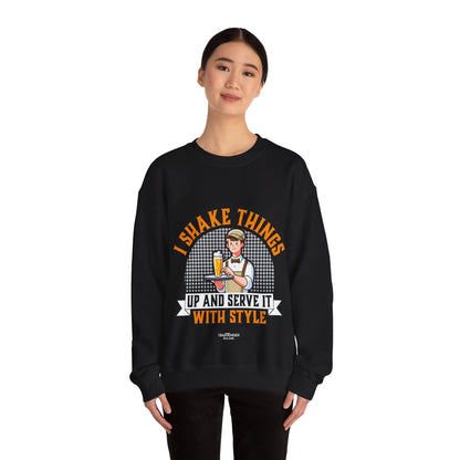 "I shake things up and serve it with style" Bartender Sweatshirt