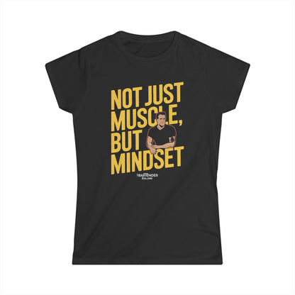 "Not just muscle but mindset" Women's Bartender Tee