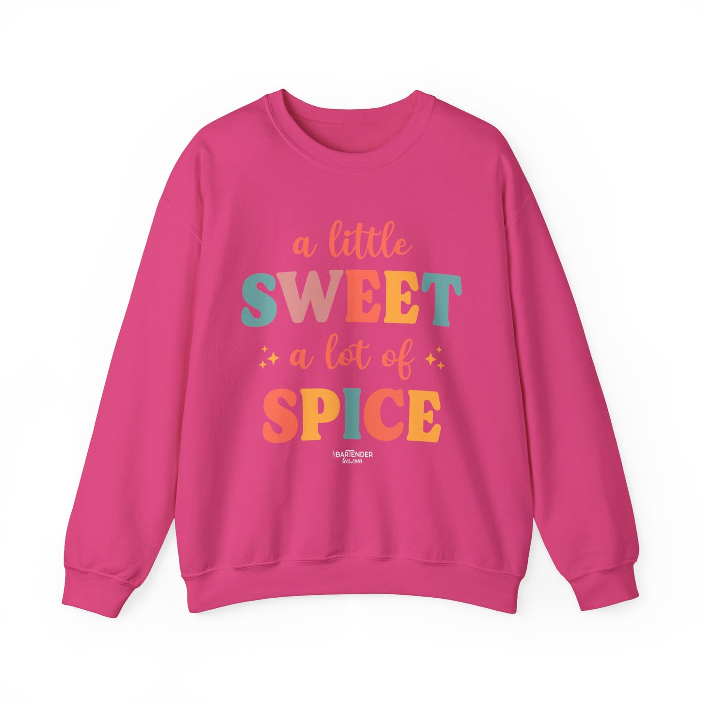 "A Little Sweet a Lot of Spice" Bartender Sweatshirt